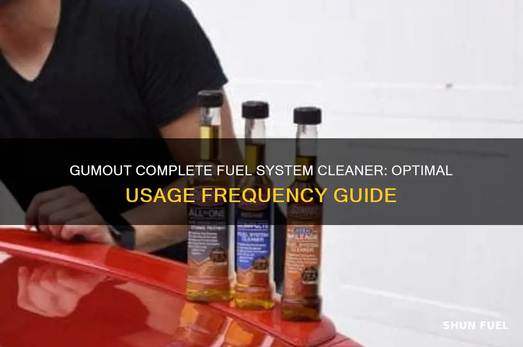 how often can you use gumout complete fuel system cleaner
