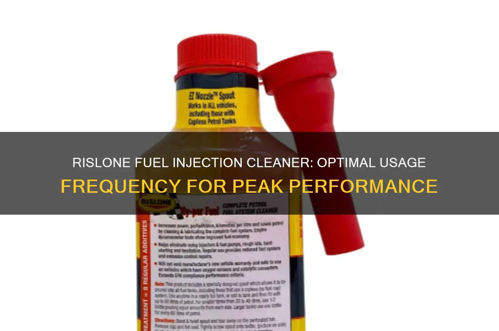 how often can you use rislone fuel injection cleaner