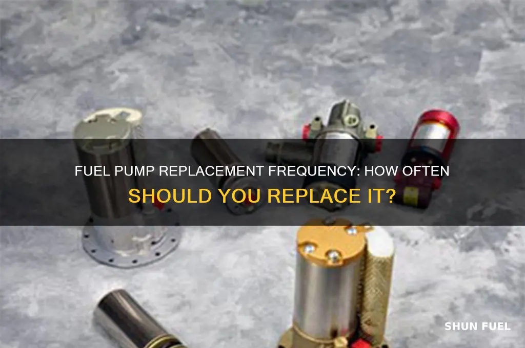 how often does a fuel pump need relpaced