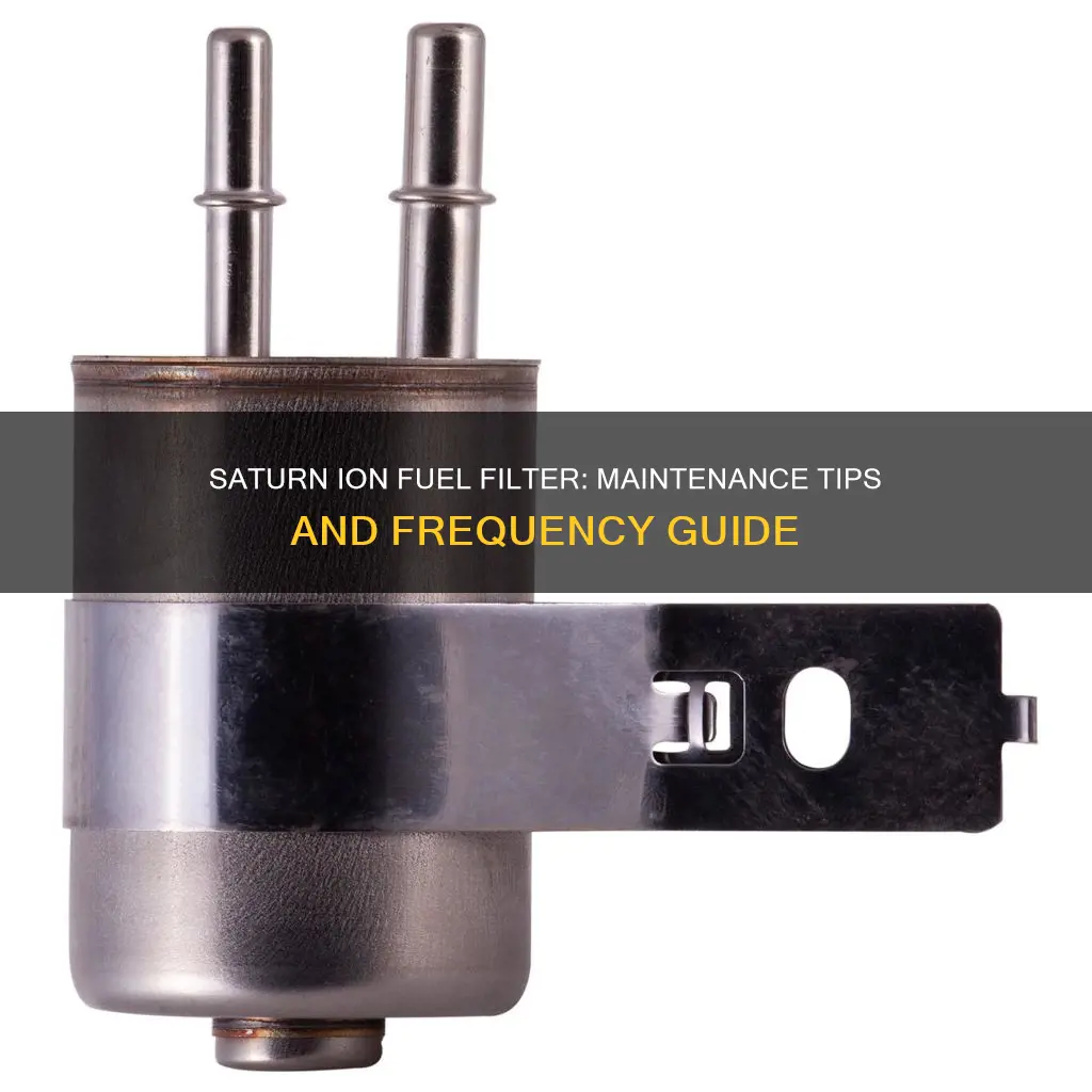 how often replace fuel filter in saturn ion