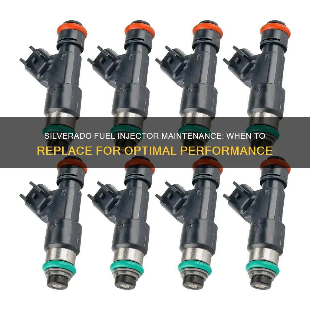 how often should fuel injectors be replaced 2007 silverado