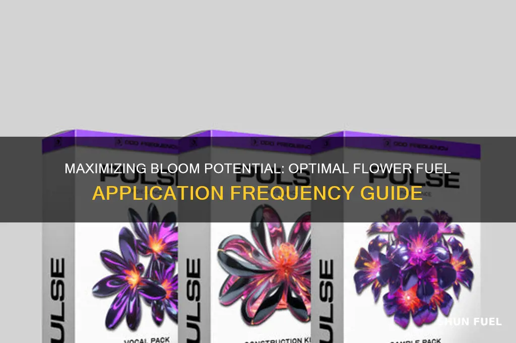 how often should i use flower fuel