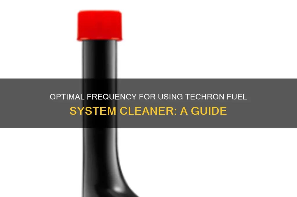 how often to use techron fuel system cleaner
