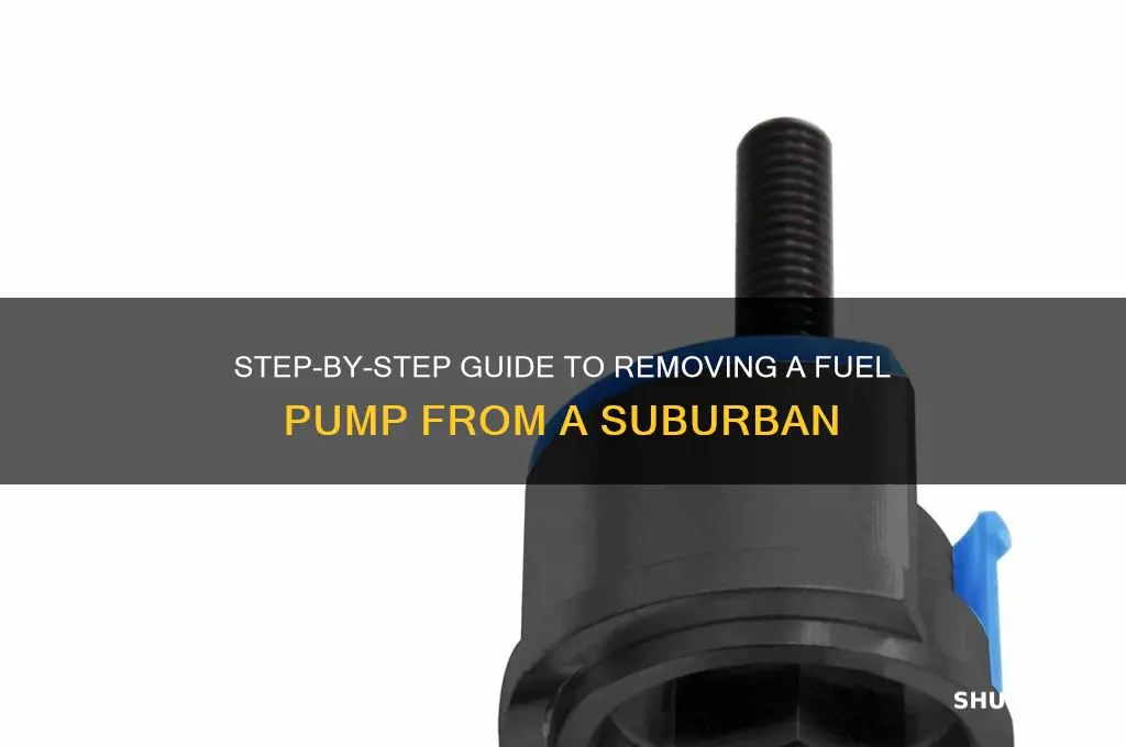 how remove fuel pump suburban