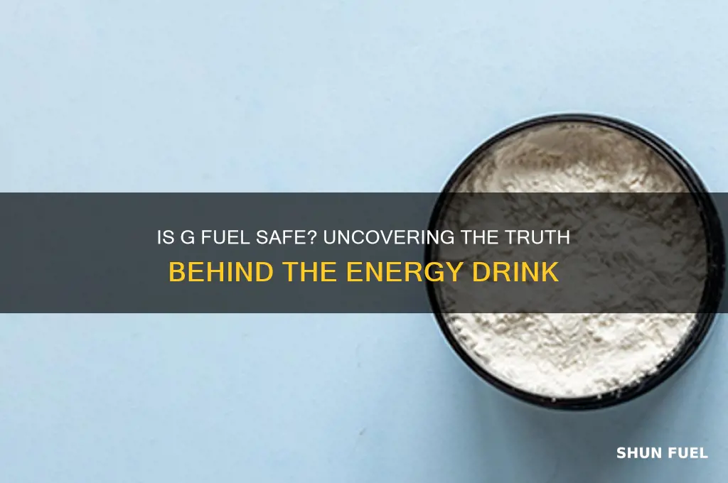 how safe is g fuel