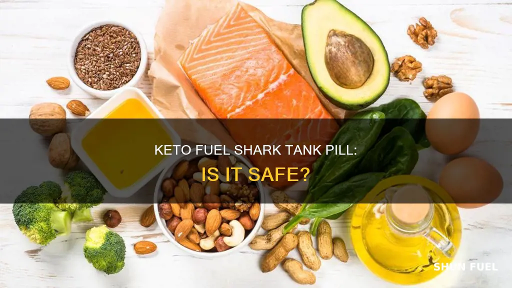 how safe is keto fuel pill from the shark tank