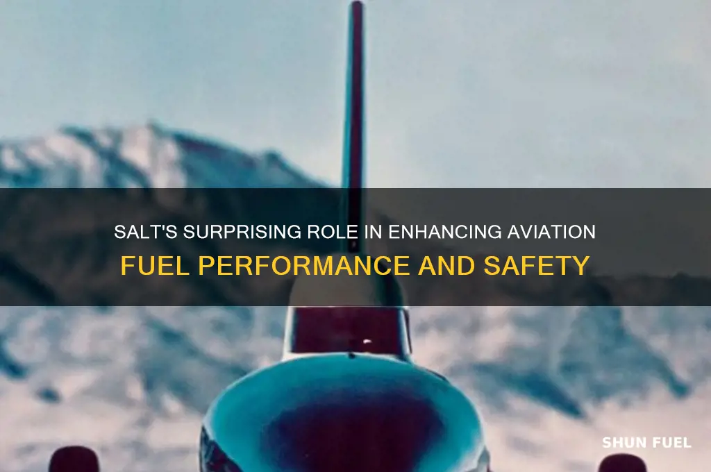 how salt is used in aviation fuel