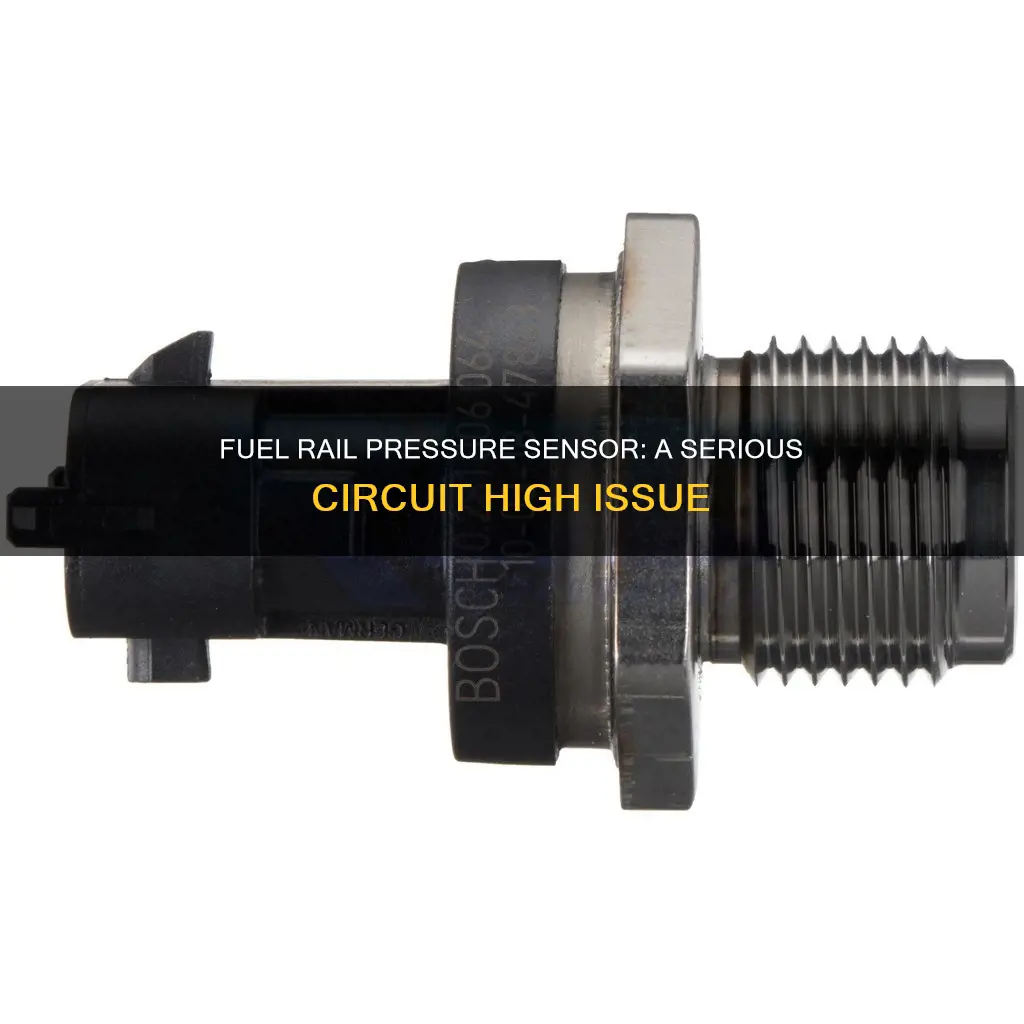 how serious is fuel rail pressure sensor a circuit high