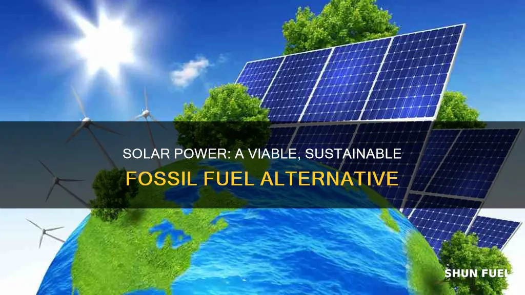 how solar power is a good replacement for fossil fuels