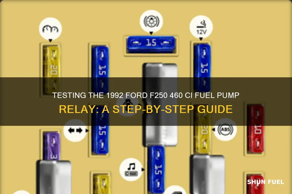 how test 1992 ford f250 460 ci fuel pump relay
