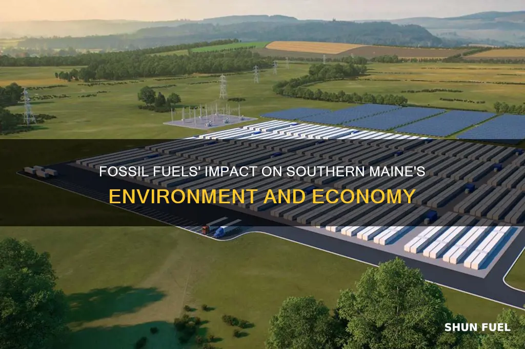 how the use of fossil fuels impacts southern maine