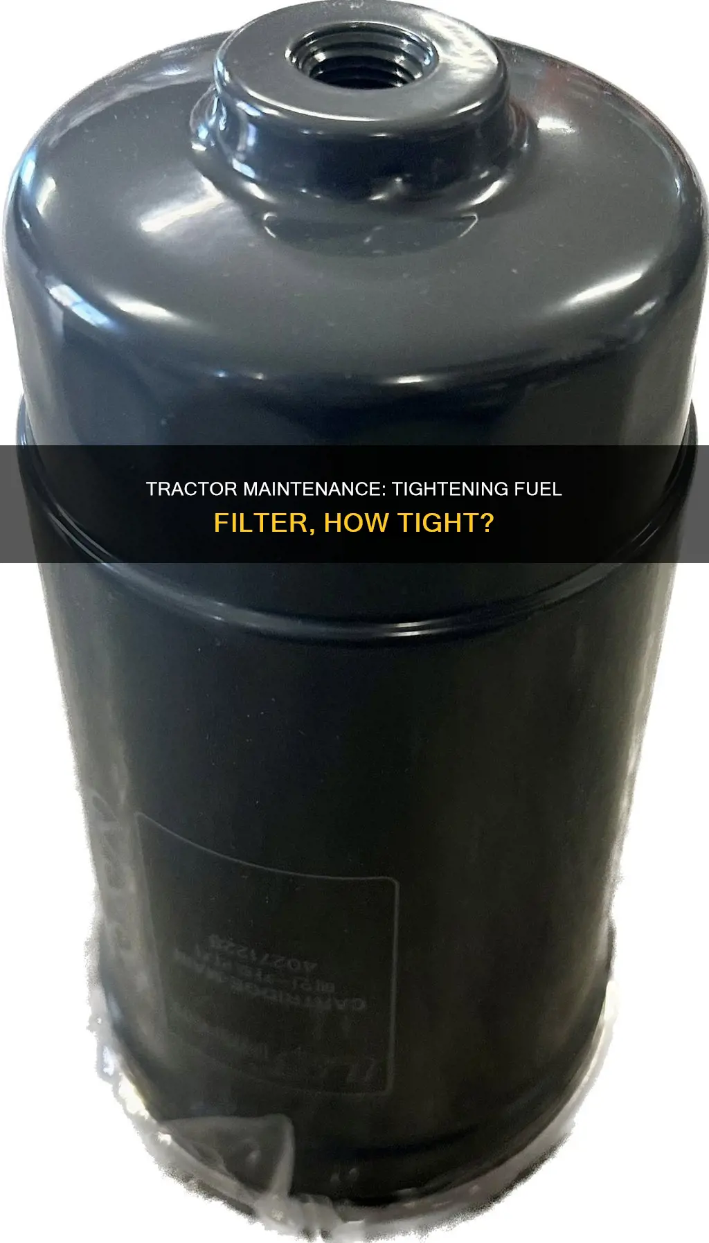 how tight fuel filter tractor