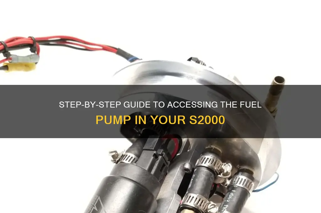 how to access fuel pump s2000