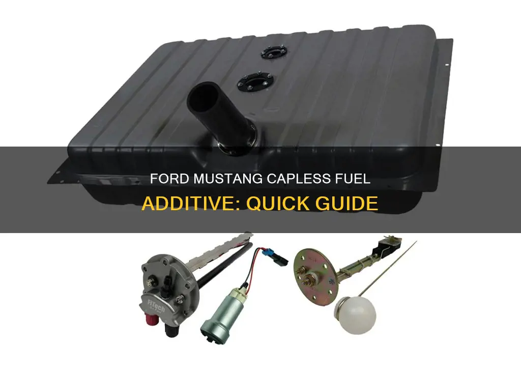 how to add fuel additive to capless tank ford mustang