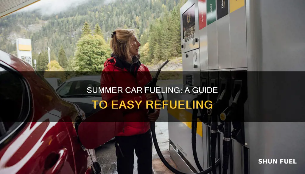 how to add fuel in my summer car