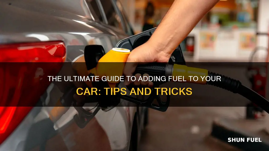 how to add fuel to car