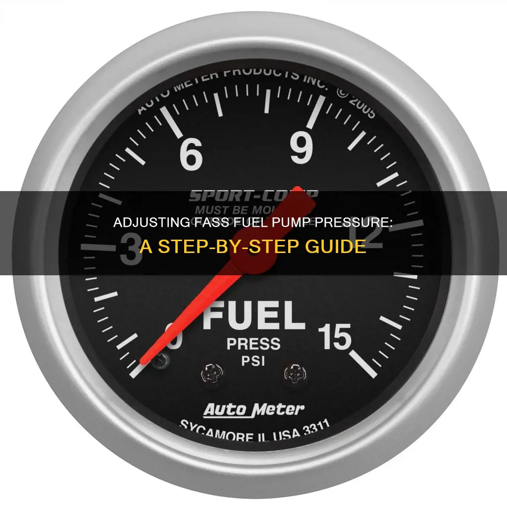 how to adjust fass fuel pump pressure