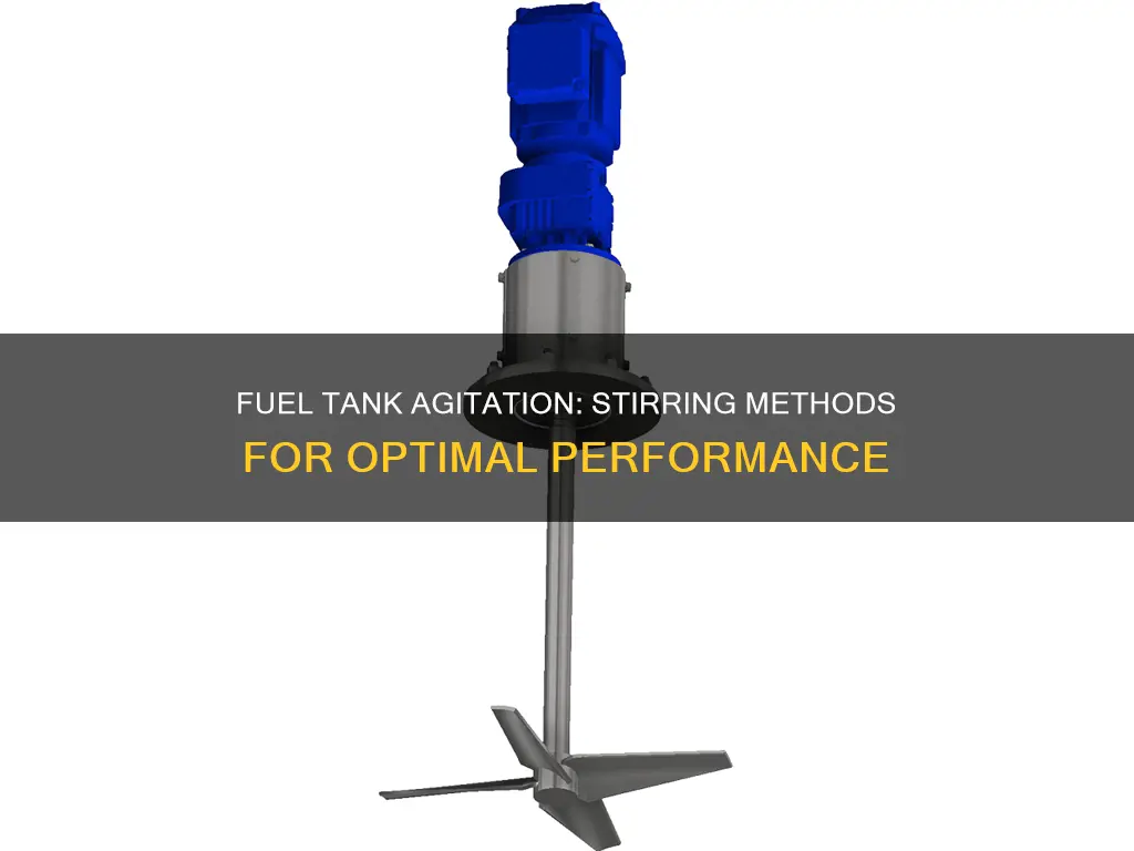 how to agitate fuel in fuel tank