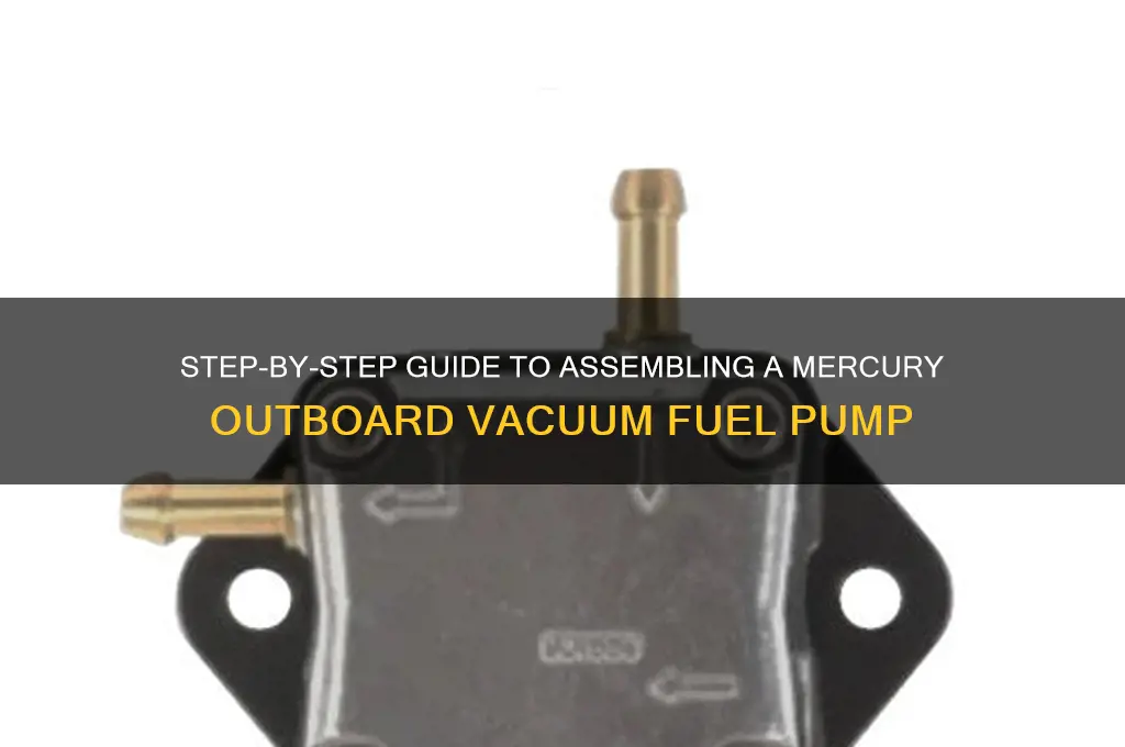 how to assemble vacuum fuel pump for mercury outboard motor