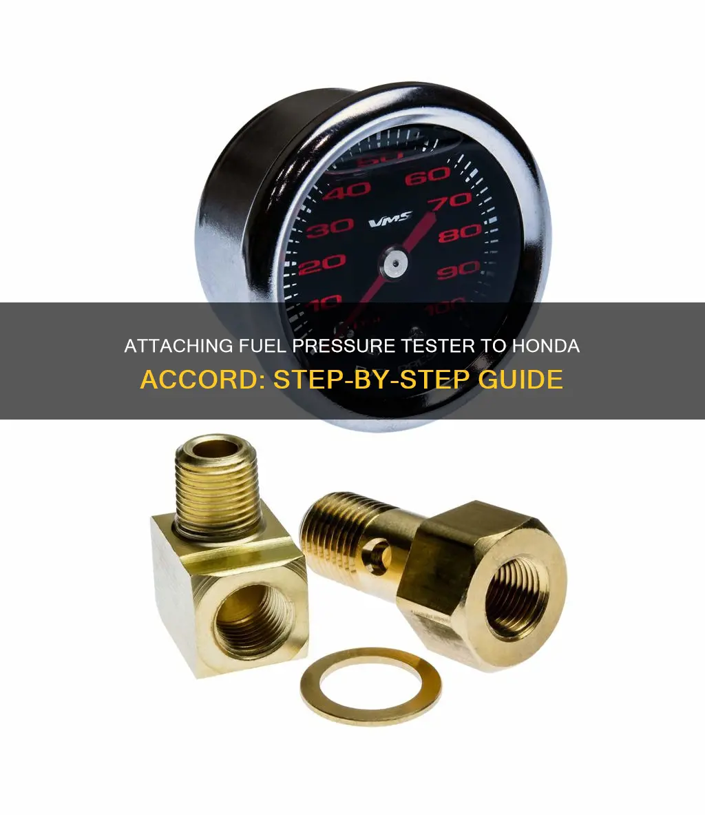 how to attach fuel pressure tester to honda accord