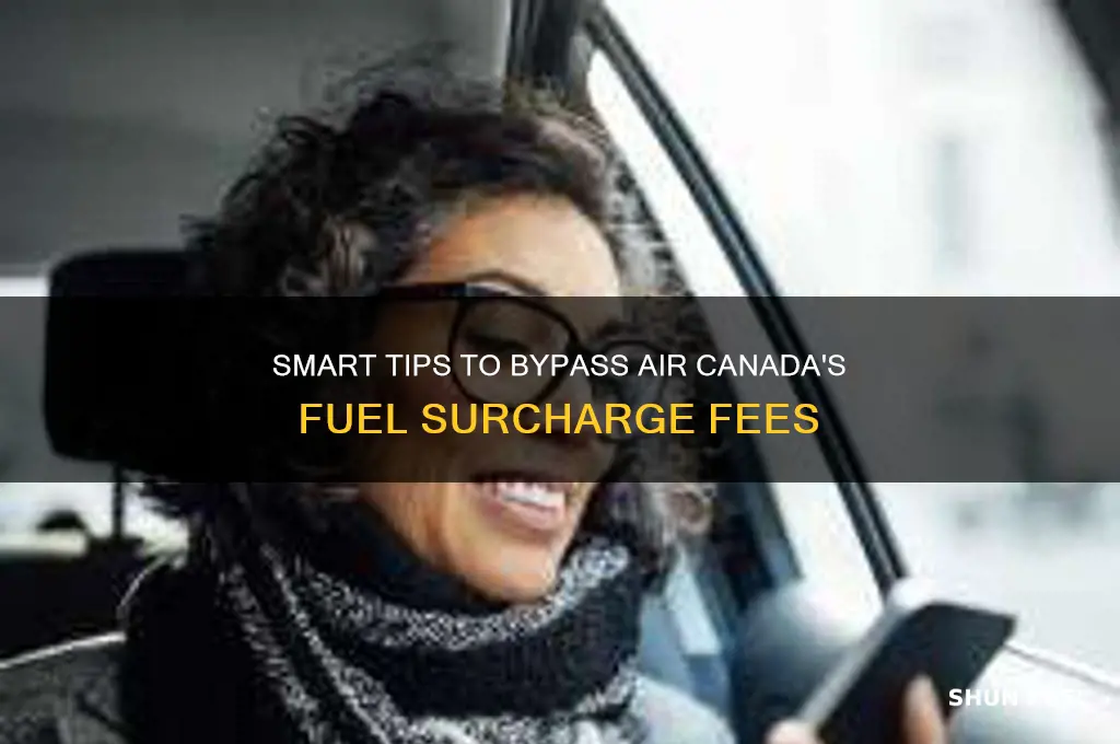 how to avoid air canada fuel surcharge