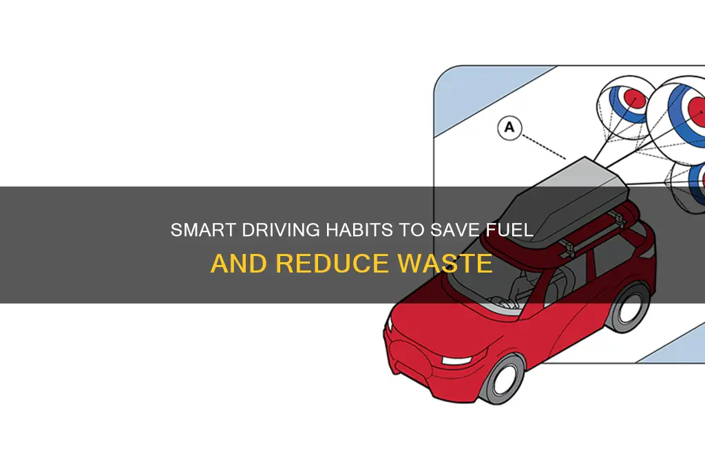 how to avoid wasting fuel