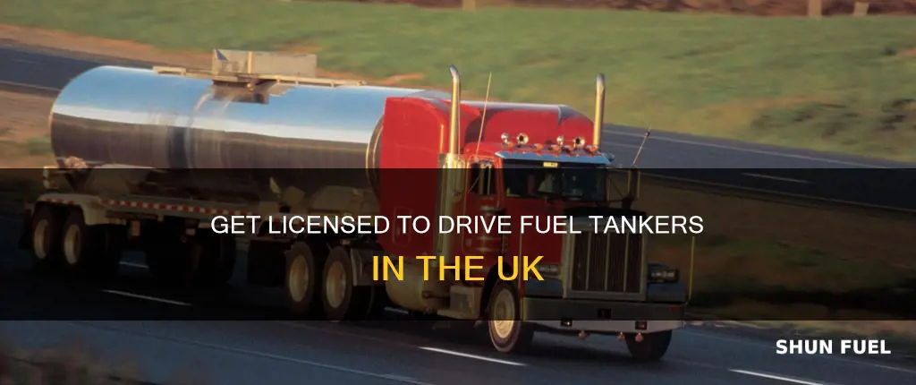 how to become a fuel tanker driver uk