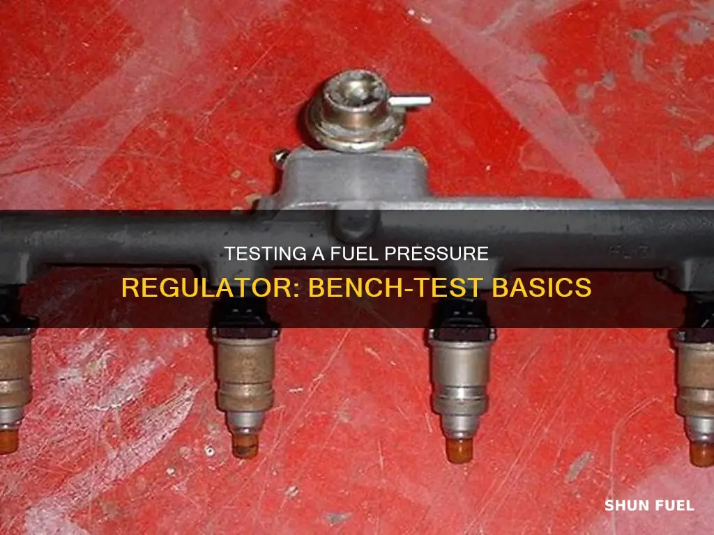 how to bench test a fuel pressure regulator