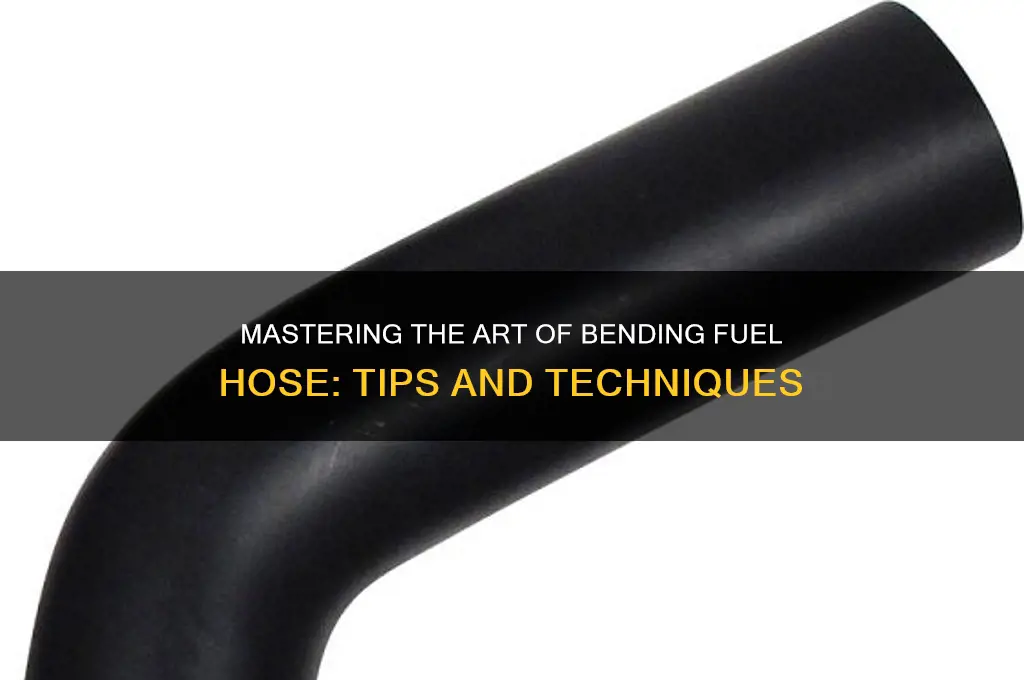 how to bend fuel hose