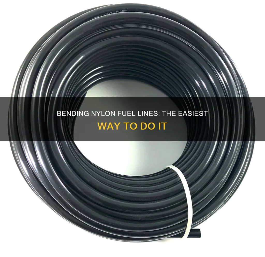 how to bend nylon fuel line