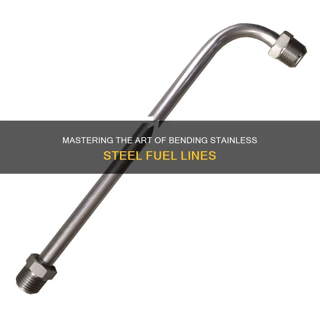 how to bend stainnless steel fuel lines