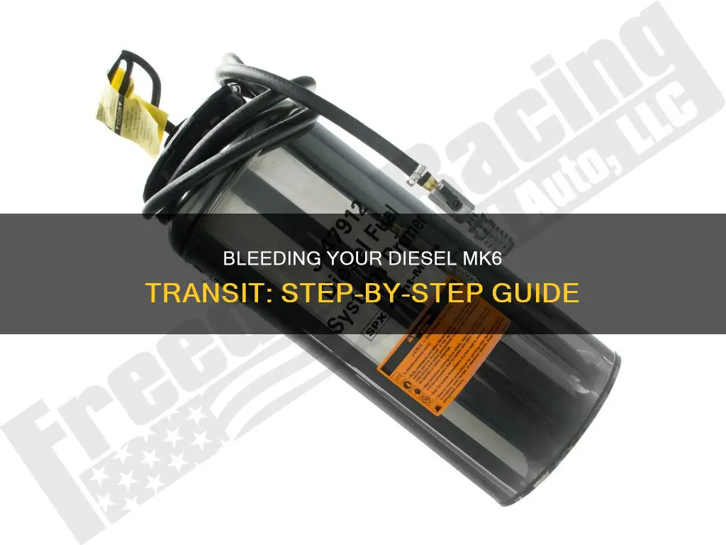 how to bleed fuel system on diesel mk6 transit
