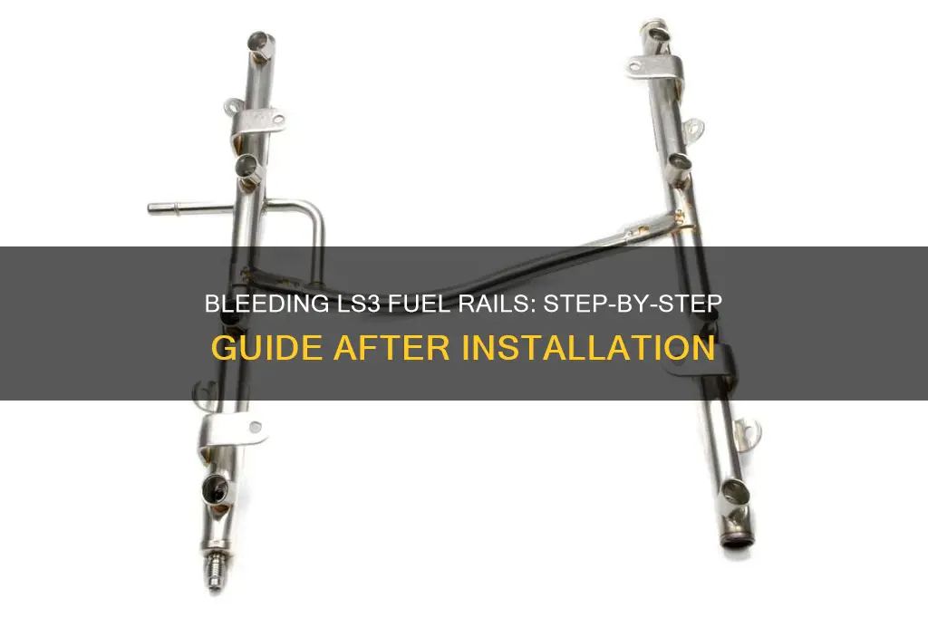 how to bleed ls3 after changing fuel rails