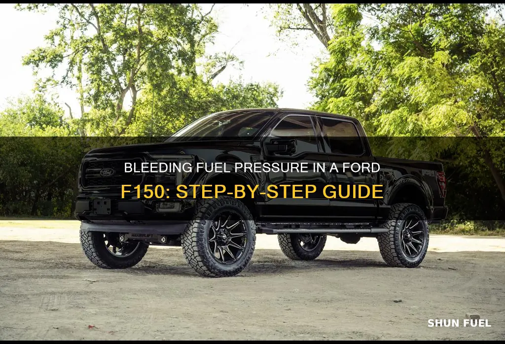 how to bleed off fuel pressure in 07 ford f150