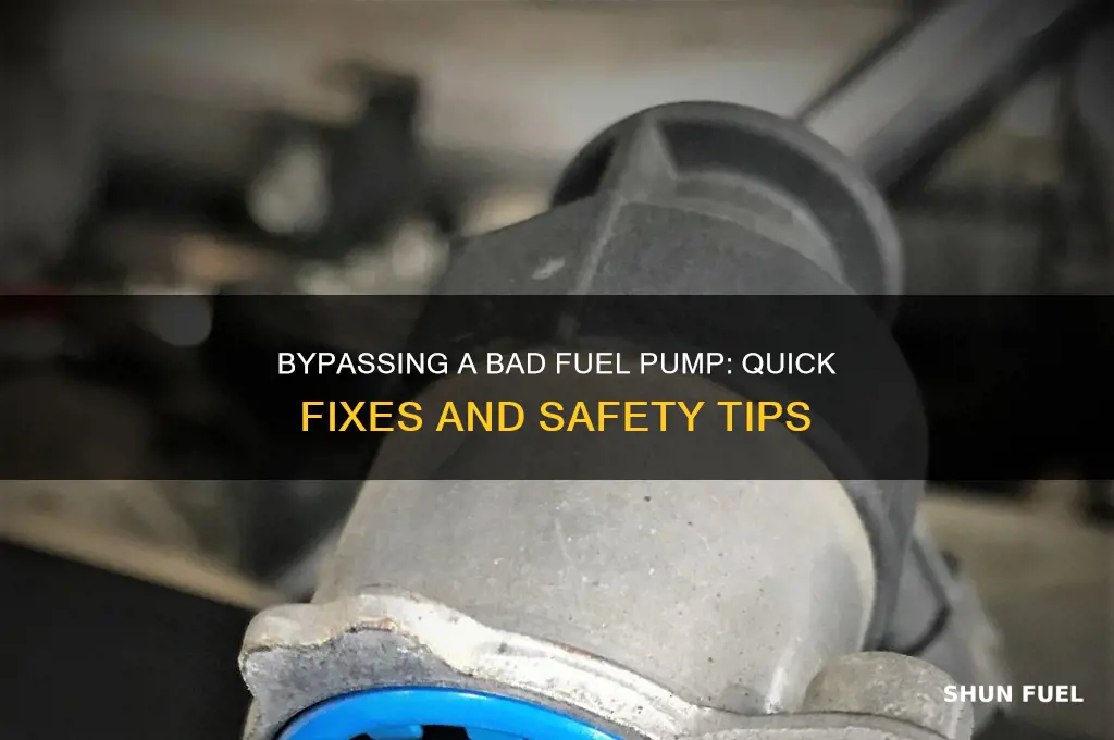 how to bypass a bad fuel pump