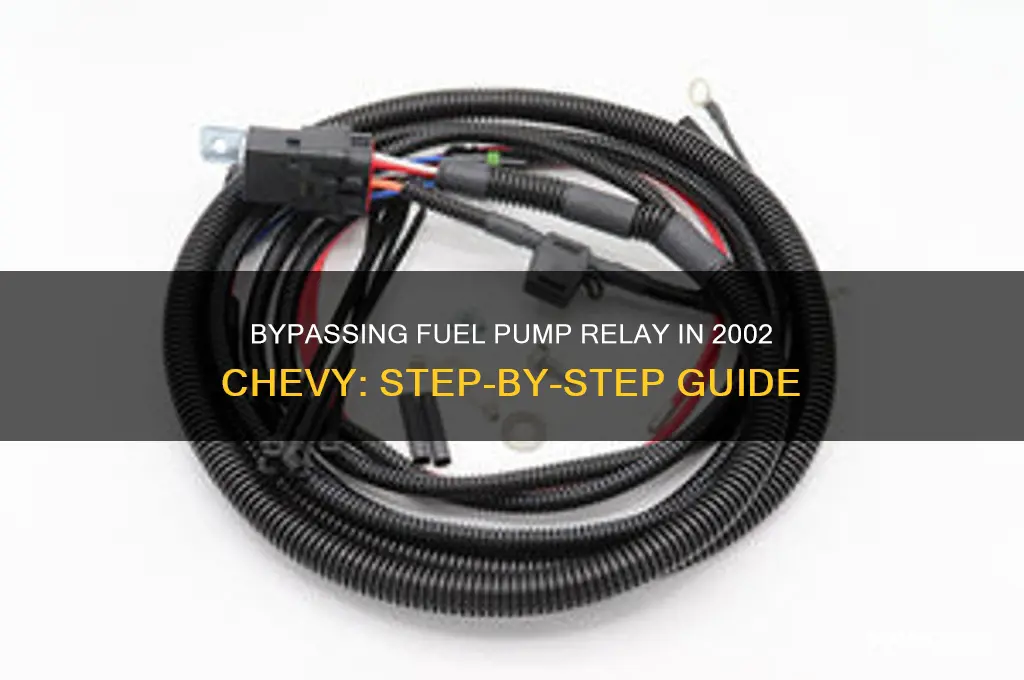how to bypass a fuel pump relay 2002 chevy