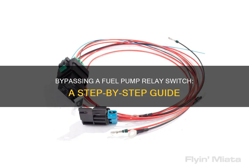 how to bypass a fuel pump relay switch