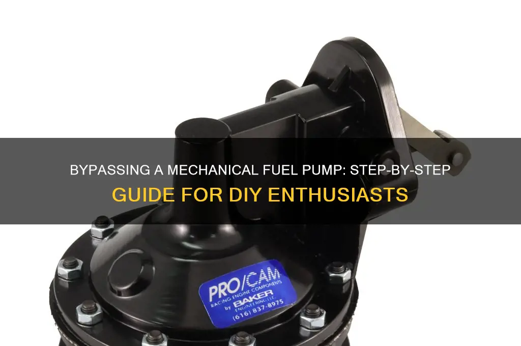 how to bypass a mechanical fuel pump