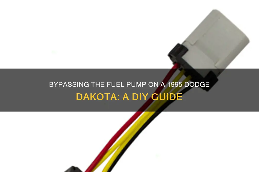 how to bypass fuel pump 95 dodge dakota