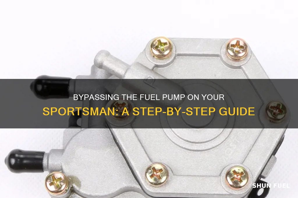 how to bypass fuel pump on sportsman