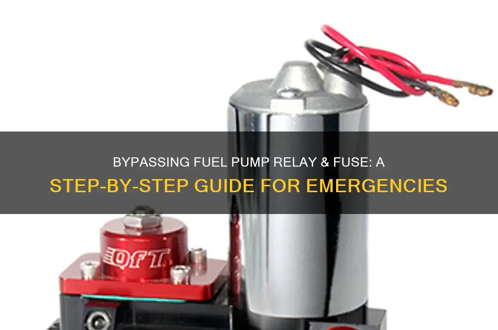 how to bypass fuel pump relay & fuse