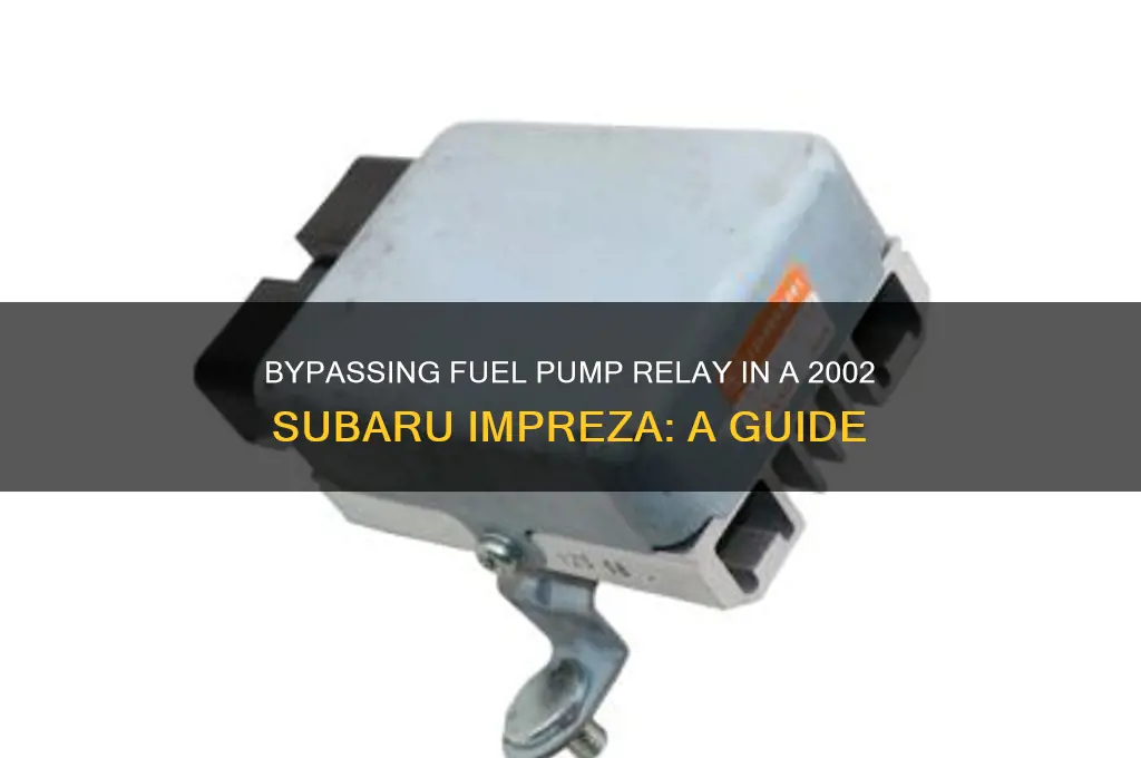 how to bypass fuel pump relay 2002 subaru impreza