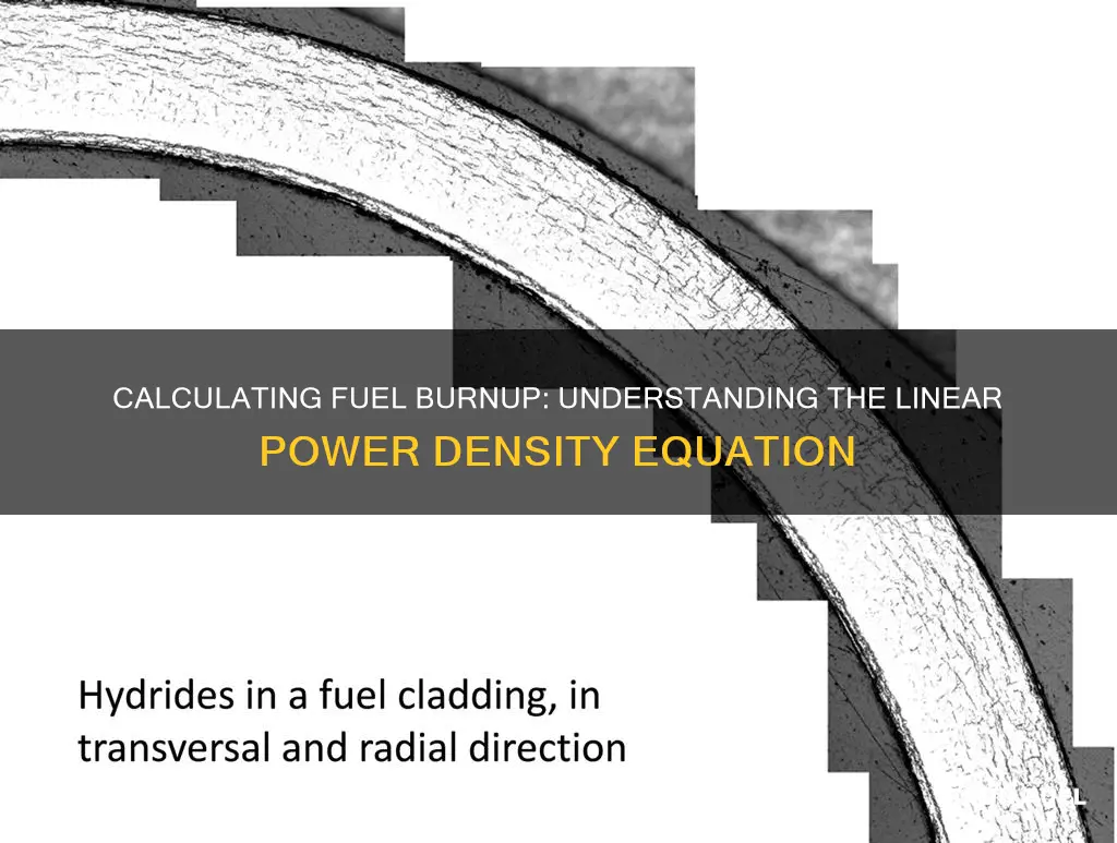 how to calculate fuel burnup from linear power density