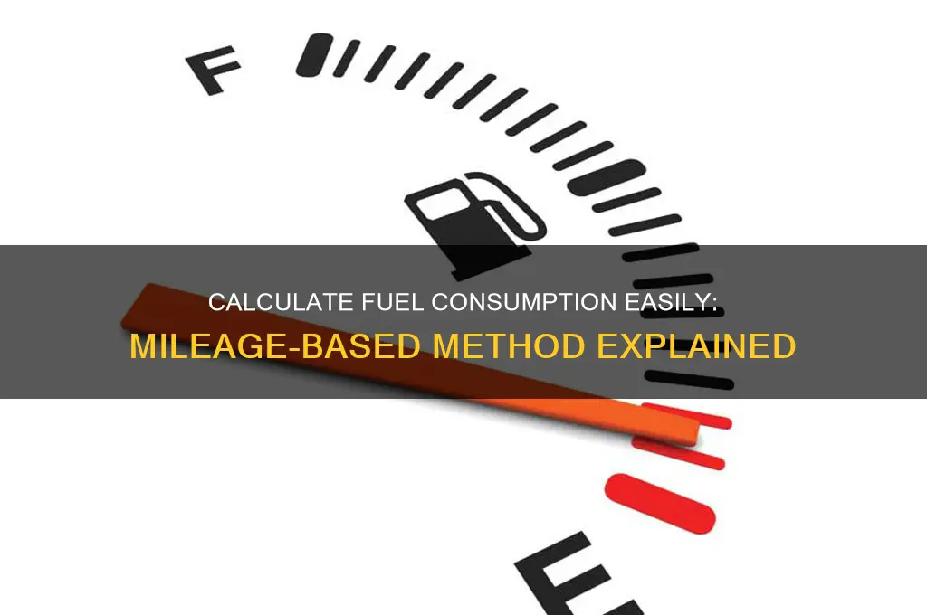 how to calculate fuel consumption using mileage