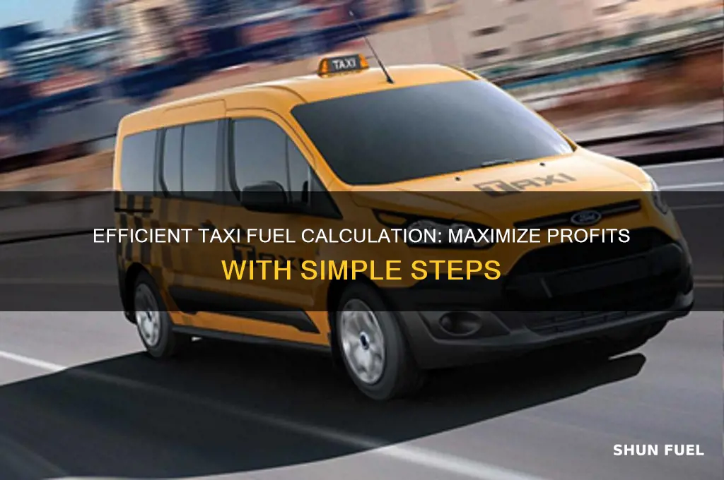 how to calculate taxi fuel