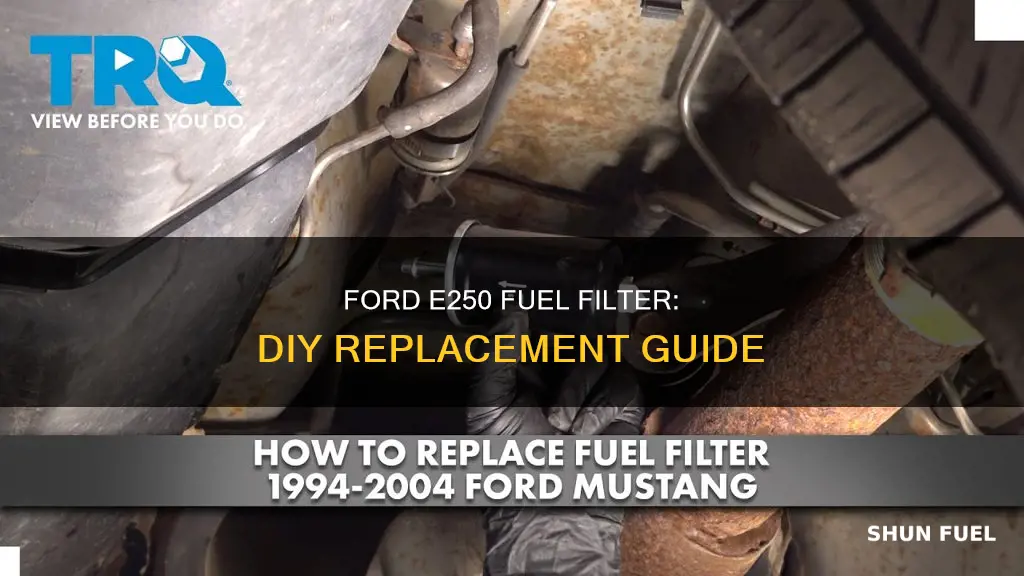 how to chage fuel filter on 2001 ford e250