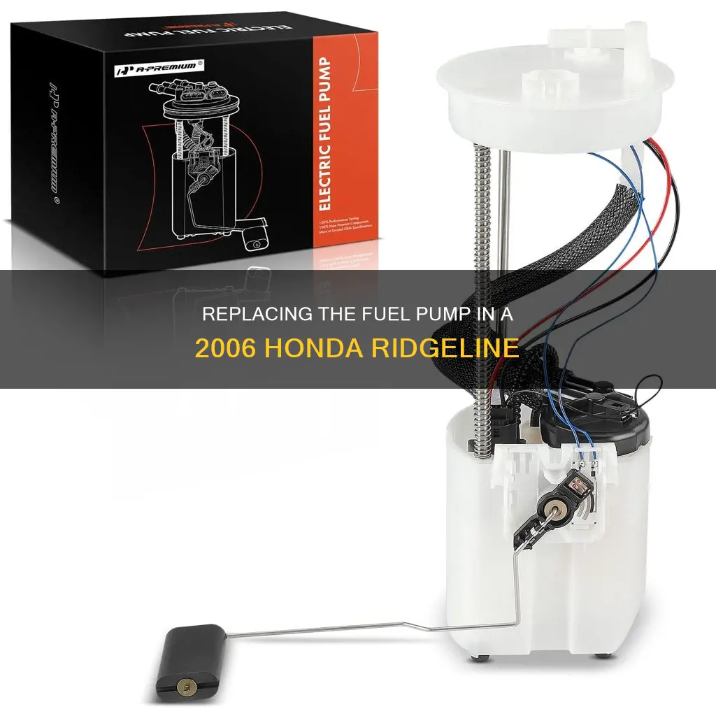 how to change 2006 honda ridgeline fuel pump