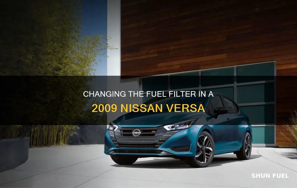 how to change 2009 nissan versa fuel filter