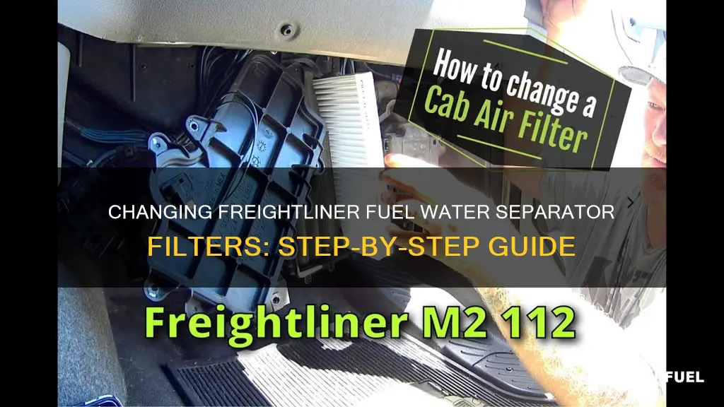 how to change a freightliner fuel water separator filter