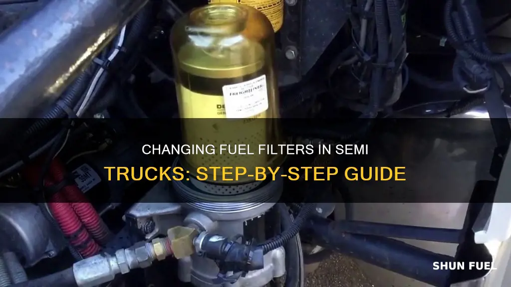 how to change a fuel filter on a semi truck